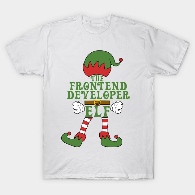 The Frontend Developer Elf Christmas Family Matching Outfits Group Attire T-Shirt by HappyGiftArt